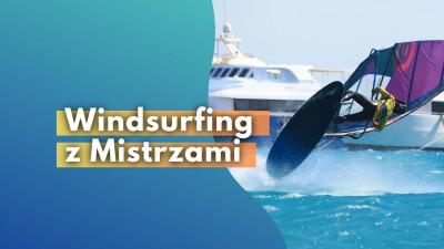Tak wygląda windsurfing, kiedy na wodzie są Mistrzowie