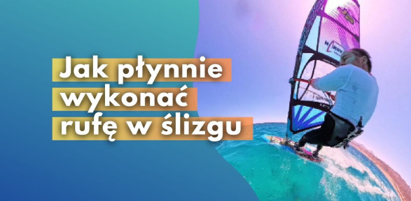 Jak płynnie wykonać rufę w ślizgu