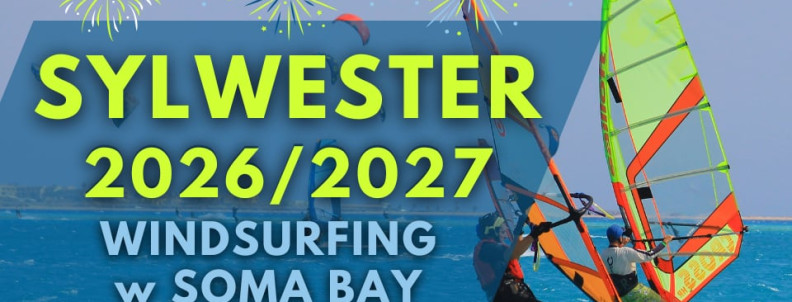 Soma Bay - Egipt - Szkoła Windsurfingu SYLWESTER 2026/2027