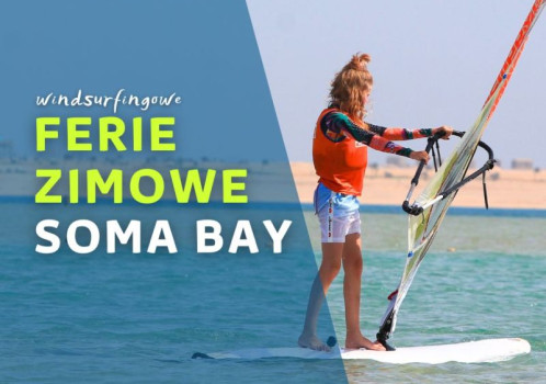 WINDSURFING - FERIE ZIMOWE 2027 W SOMA BAY