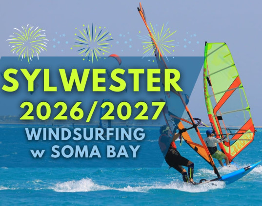 Soma Bay - Egipt - Szkoła Windsurfingu SYLWESTER 2026/2027